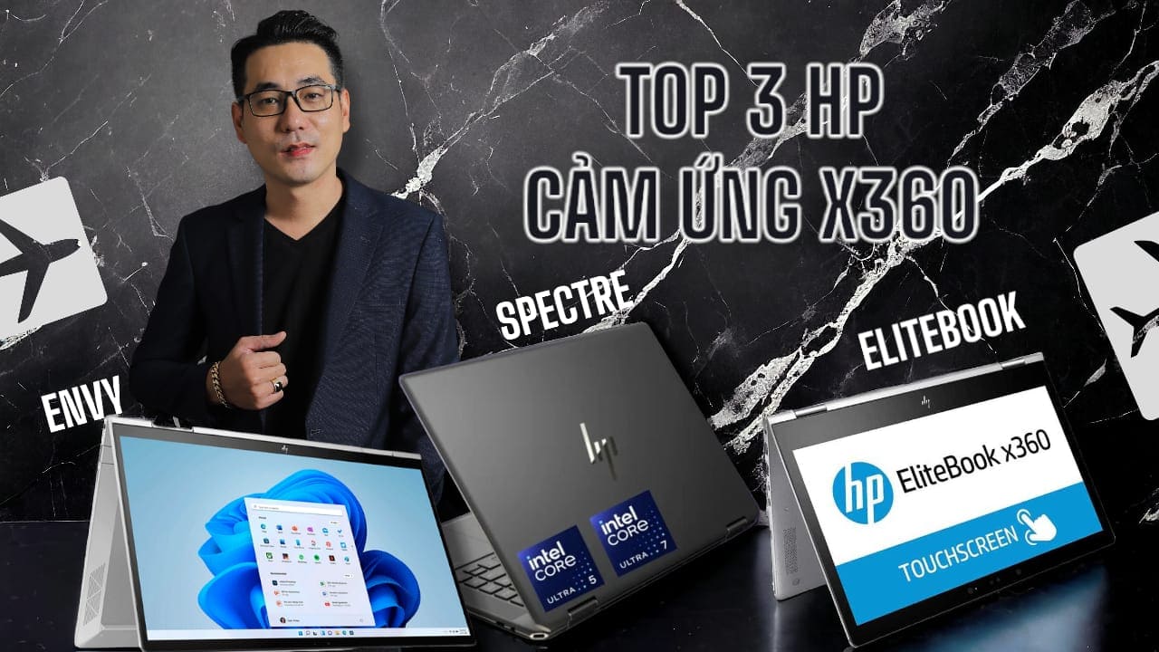 Top 3 laptop HP cảm ứng X360 cao cấp nhất ( Elitebook- Envy - Spectre ) tháng 9 2024